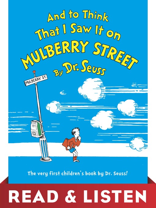 Title details for And to Think That I Saw It on Mulberry Street by Dr. Seuss - Available